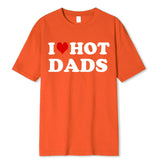 Joior Funny I Love Hot Dads Red Heart T Shirts Graphic 100% Cotton Streetwear Short Sleeve O-Neck Harajuku T-shirt Men/Women Clothing