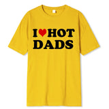 Joior Funny I Love Hot Dads Red Heart T Shirts Graphic 100% Cotton Streetwear Short Sleeve O-Neck Harajuku T-shirt Men/Women Clothing