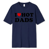 Joior Funny I Love Hot Dads Red Heart T Shirts Graphic 100% Cotton Streetwear Short Sleeve O-Neck Harajuku T-shirt Men/Women Clothing